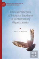 Biblical Principles Of Being An Employee In Contemporary Organizations