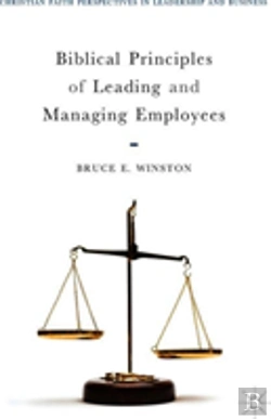Bertrand.pt - Biblical Principles Of Leading And Managing Employees