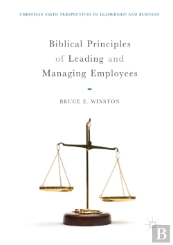 Bertrand.pt - Biblical Principles Of Leading And Managing Employees