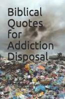 Biblical Quotes For Addiction Disposal Volume One