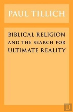 Bertrand.pt - Biblical Religion And The Search For Ultimate Reality