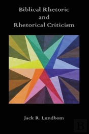 Biblical Rhetoric And Rhetorical Criticism