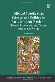 Biblical Scholarship, Science And Politics In Early Modern England