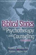 Biblical Stories For Psychotherapy And Counseling