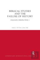 Biblical Studies And The Failure Of History
