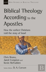 Biblical Theology According To The Apostles