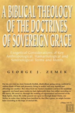 Bertrand.pt - Biblical Theology Of The Doctrines Of Sovereign Grace