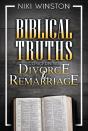 Biblical Truths Concerning Divorce And Remarriage