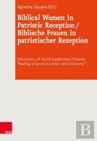 Biblical Women In Patristic Reception