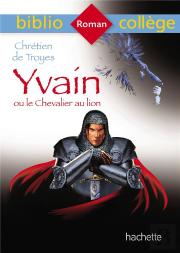 Bibliocollege Yvain Ou Le Chevalier Au Lion, Chretien De Troyes