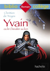 Bibliocollege Yvain Ou Le Chevalier Au Lion, Chretien De Troyes