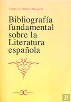 Bertrand.pt - Bibliograf¡A Fundamental Sobre La Literatura Española .