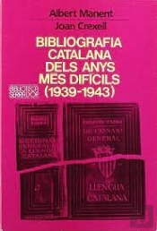 Bibliografia Catalana Dels Anys Més Difícils (1939-1943)