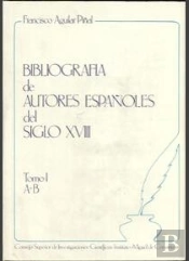 Bibliografía De Autores Españoles Del Siglo Xviii. Tomo I (A-B)
