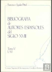 Bibliografía De Autores Españoles Del Siglo Xviii. Tomo V (L-M)