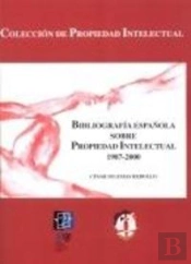 Bibliografia Española Sobre Propiedad Intelectual 1987-2000