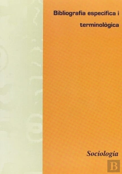 Bertrand.pt - Bibliografia Específica I Terminològica De Sociologia