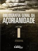 Bibliografia Geral de Açorianidade