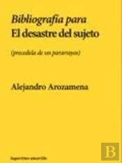 Bibliografia Para El Desastre Del Sujeto