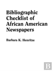 Bibliographic Checklist Of African American Newspapers