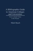 Bibliographic Guide To American Colleges And Universities