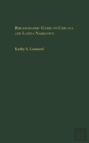 Bibliographic Guide To Chicana And Latina Narrative