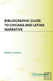 Bibliographic Guide To Chicana And Latina Narrative