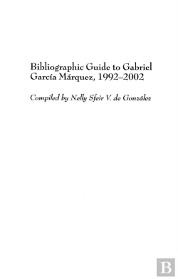 Bertrand.pt - Bibliographic Guide To Gabriel Garcia Marquez, 1992-2002