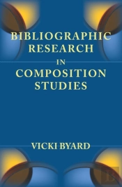 Bibliographic Research In Composition Studies
