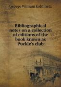 Bibliographical Notes On A Collection Of Editions Of The Book Known As Puckle'S Club