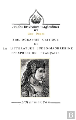 Bertrand.pt - Bibliographie Critique De La Litterature Judeo-Maghrebine D'Expression Francaise