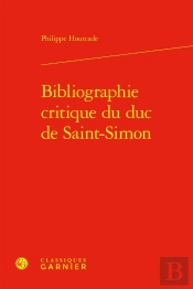 Bibliographie Critique Du Duc De Saint-Simon