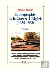 Bibliographie De La Guerre D'Algérie (1954-1962) Tome 3