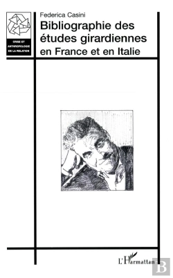 Bertrand.pt - Bibliographie Des Etudes Girardiennes En France Et En Italie