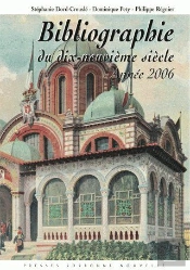 Bibliographie Du Xixe Siècle (2006) : Lettres - Arts - Sciences - Histoire
