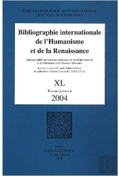Bibliographie Internationale De L'Humanisme Et De La Renaissance Tome 40 ; Travaux Parus En 2004