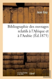 Bibliographie Ouvrages Afrique Arabie Edition 1875