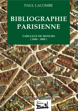 Bertrand.pt - Bibliographie Parisienne ; Tableaux De Moeurs (1600-1800)