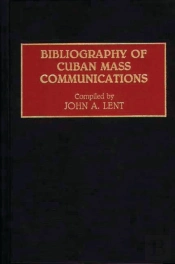 Bibliography Of Cuban Mass Communications