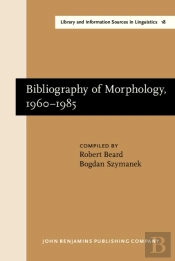 Bibliography Of Morphology, 1960-1985