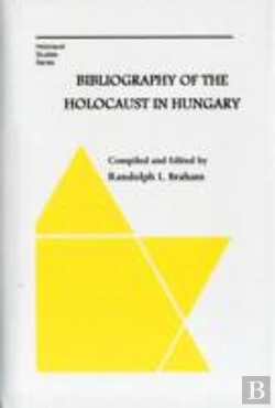 Bertrand.pt - Bibliography Of The Holocaust In Hungary