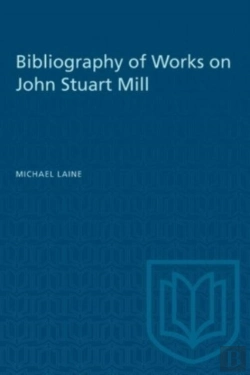 Bertrand.pt - Bibliography Of Works On John Stuart Mill