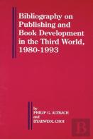 Bibliography On Publishing And Book Development In The Third World, 1980-1993