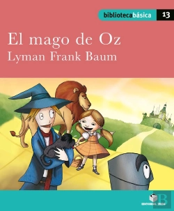 Bertrand.pt - Biblioteca Básica 013 - El Mago De Oz -Lyman Frank Baum-