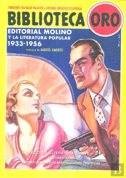Bertrand.pt - Biblioteca Oro : Editorial Molino Y La Literatura Popular 1933-1956