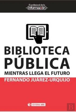 Bertrand.pt - Biblioteca Pública: Mientras Llega El Futuro