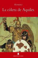 Biblioteca Teide 012 - La Cólera De Aquiles -Homero-