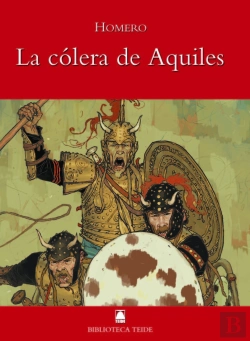 Bertrand.pt - Biblioteca Teide 012 - La Cólera De Aquiles -Homero-