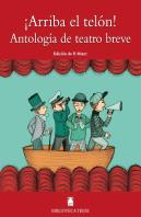 Biblioteca Teide 077 - ¡Arriba El Telón! Antología De Teatro Breve