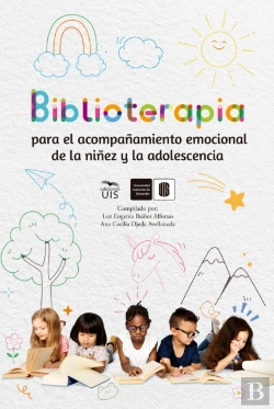 Bertrand.pt - Biblioterapia Para El Acompañamiento Emocional De La Niñez Y La Adolescencia